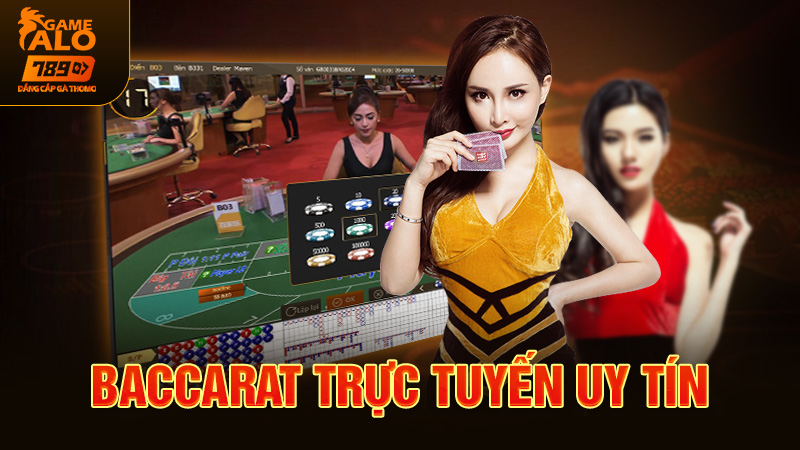 bacarat trực tuyến uy tín