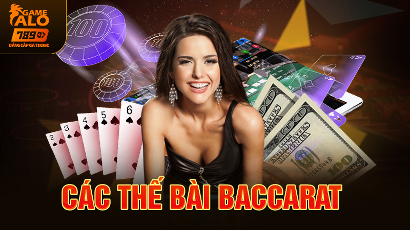 Các thế bài Baccarat thường xuyên xuất hiện nên tham khảo