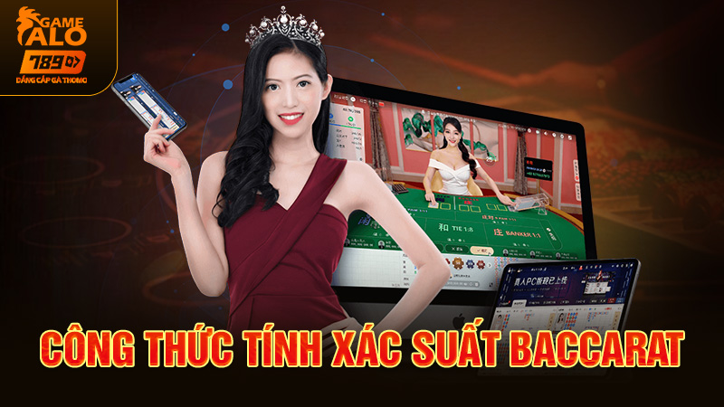 Công thức tính xác suất Baccarat