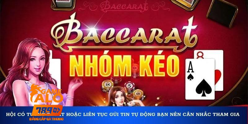 Nhóm kéo Baccarat lừa đảo thường có thành viên ảo hoạt động