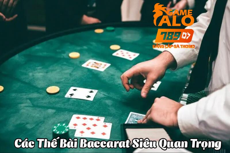 Thế bài Baccarat tích cực siêu quan trọng